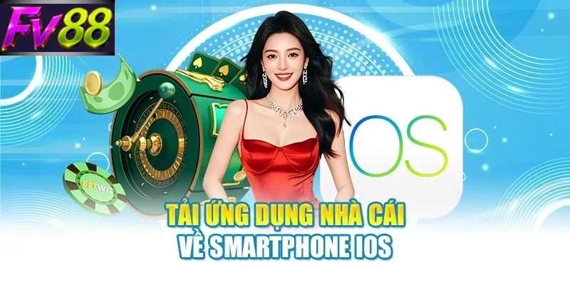 Tải ứng dụng nhà cái về smartphone iOS