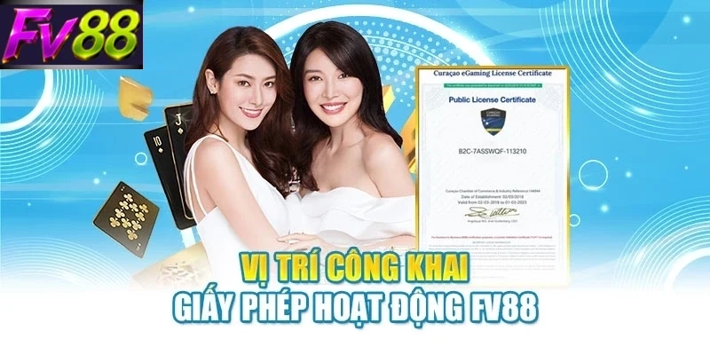vi tri cong khai giay phep hoat dong fv88 Vị trí công khai giấy phép hoạt động FV88